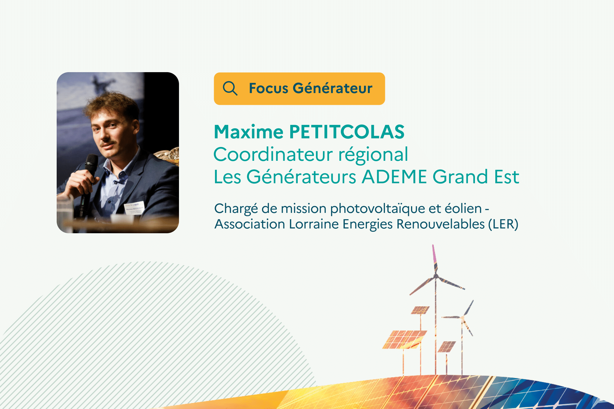 Visuel du portrait de Maxime Petitcolas, coordinateur régional du réseau Générateurs ADEME en Grand-Est