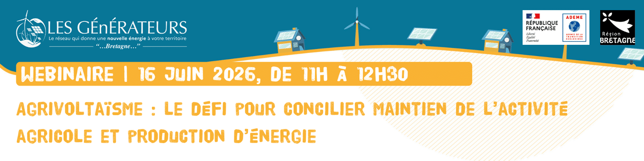 Webinaire Générateurs Bretagne | Agrivoltaïsme : le défi pour concilier maintien de l’activité agricole et production d’énergie